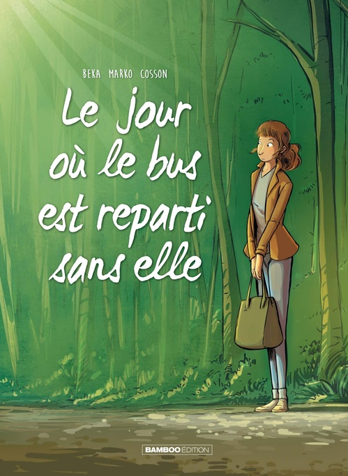 ebook cover of Le jour où... - Tome 1 - Le jour où le bus repartit sans elle, by BeKa, Marko