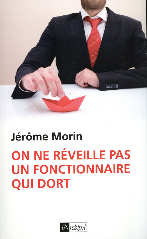 Couverture ebook de On ne réveille pas un fonctionnaire qui dort, de Jérôme Morin