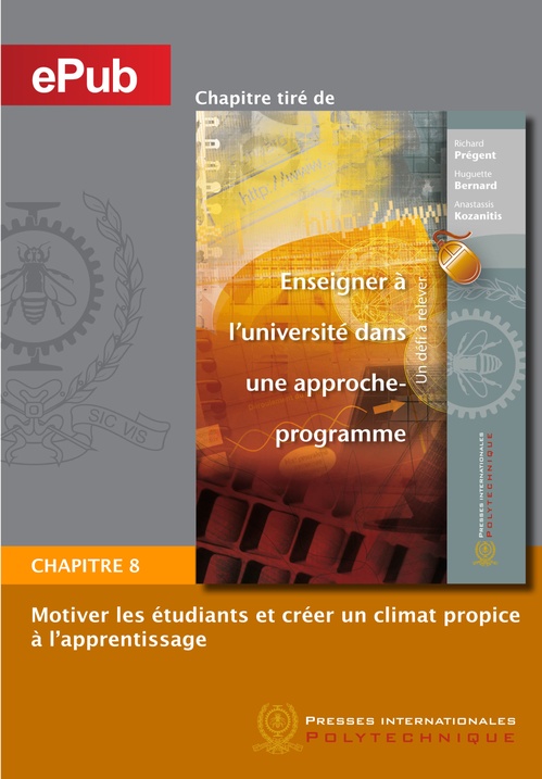 ebook cover of Motiver les étudiants et créer un climat propice à l'apprentissage (Chapitre), by Richard Prégent, Huguette Bernard, Anastassis Kozanitis