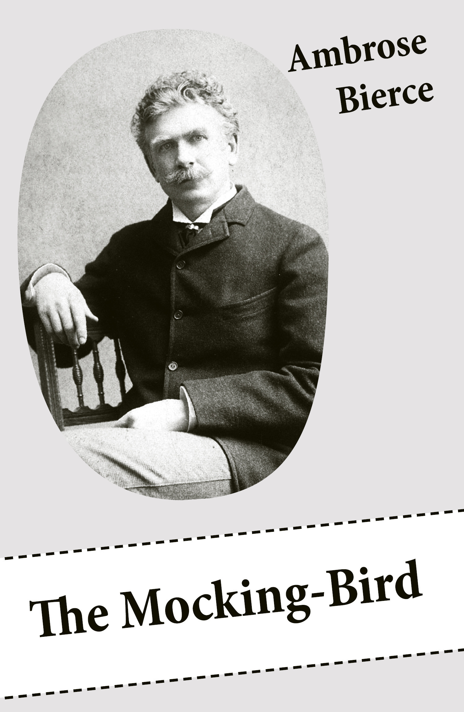 Couverture ebook de The Mocking-Bird (A Short Story From The American Civil War), de Ambrose Bierce