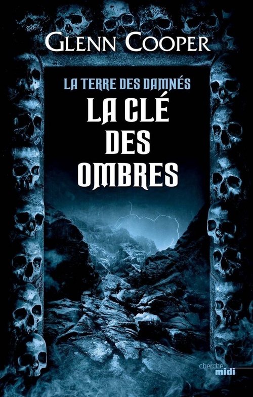 Couverture ebook de La Terre des Damnés - tome 3 La clé des ombres, de Glenn Cooper