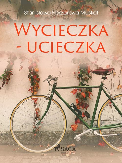 Couverture ebook de Wycieczka - ucieczka, de Stanislawa Fleszarowa-Muskat