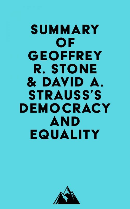 ebook cover of Summary of Geoffrey R. Stone & David A. Strauss's Democracy and Equality, by Everest Media