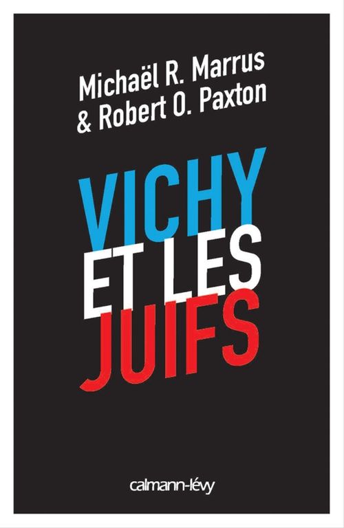 Couverture ebook de Vichy et les juifs (Nouvelle édition), de Marrus M R et Paxton R O