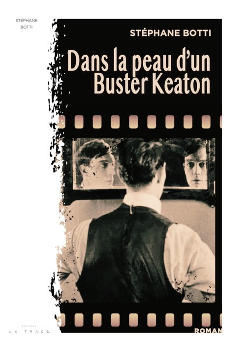 ebook cover of Dans la peau d'un Buster Keaton, by Stéphane Botti