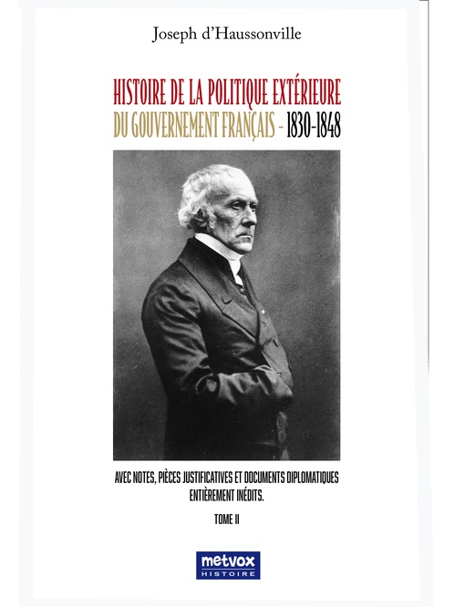 Couverture ebook de Histoire de la politique extérieure du gouvernement français - Tome II, de Joseph d'Haussonville