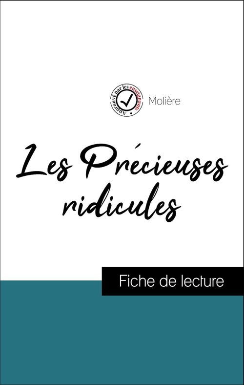 Couverture ebook de Analyse de l'oeuvre : Les Précieuses ridicules (résumé et fiche de lecture plébiscités par les enseignants sur fichedelecture.fr), de Molière
