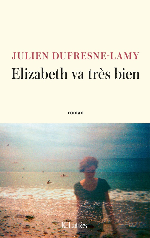 Couverture ebook de Elizabeth va très bien, de Julien Dufresne-Lamy