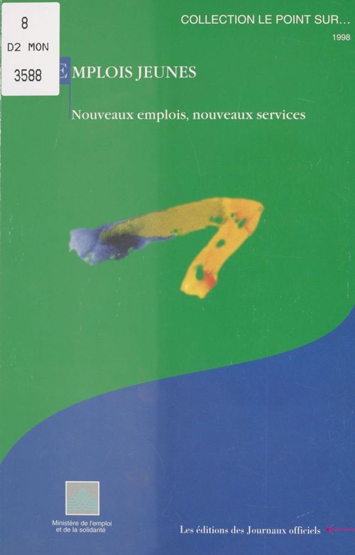 ebook cover of Emplois jeunes : Nouveaux emplois, nouveaux services, by Ministère de l'emploi et de la solidarité