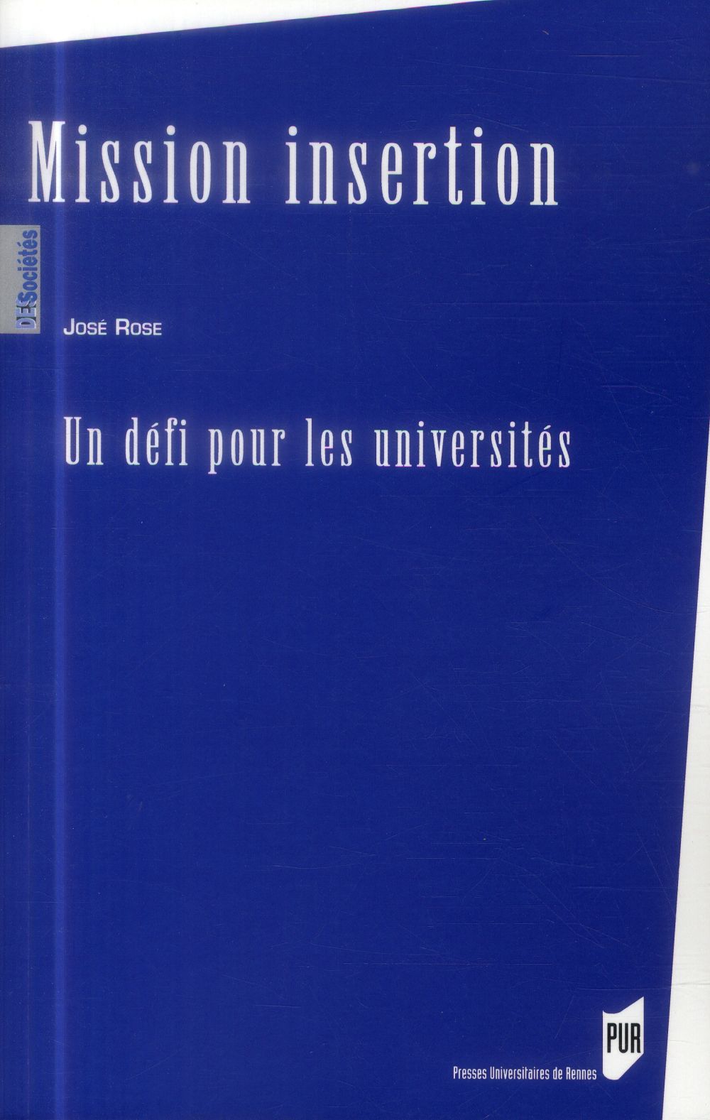 Couverture ebook de Mission insertion : Un défi pour les universités, de José Rose