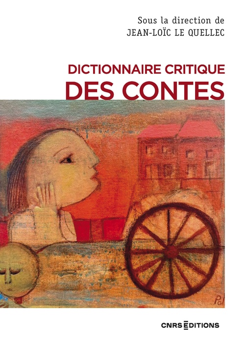ebook cover of Dictionnaire critique des contes, by Collectif, Jean-Loïc Le Quellec