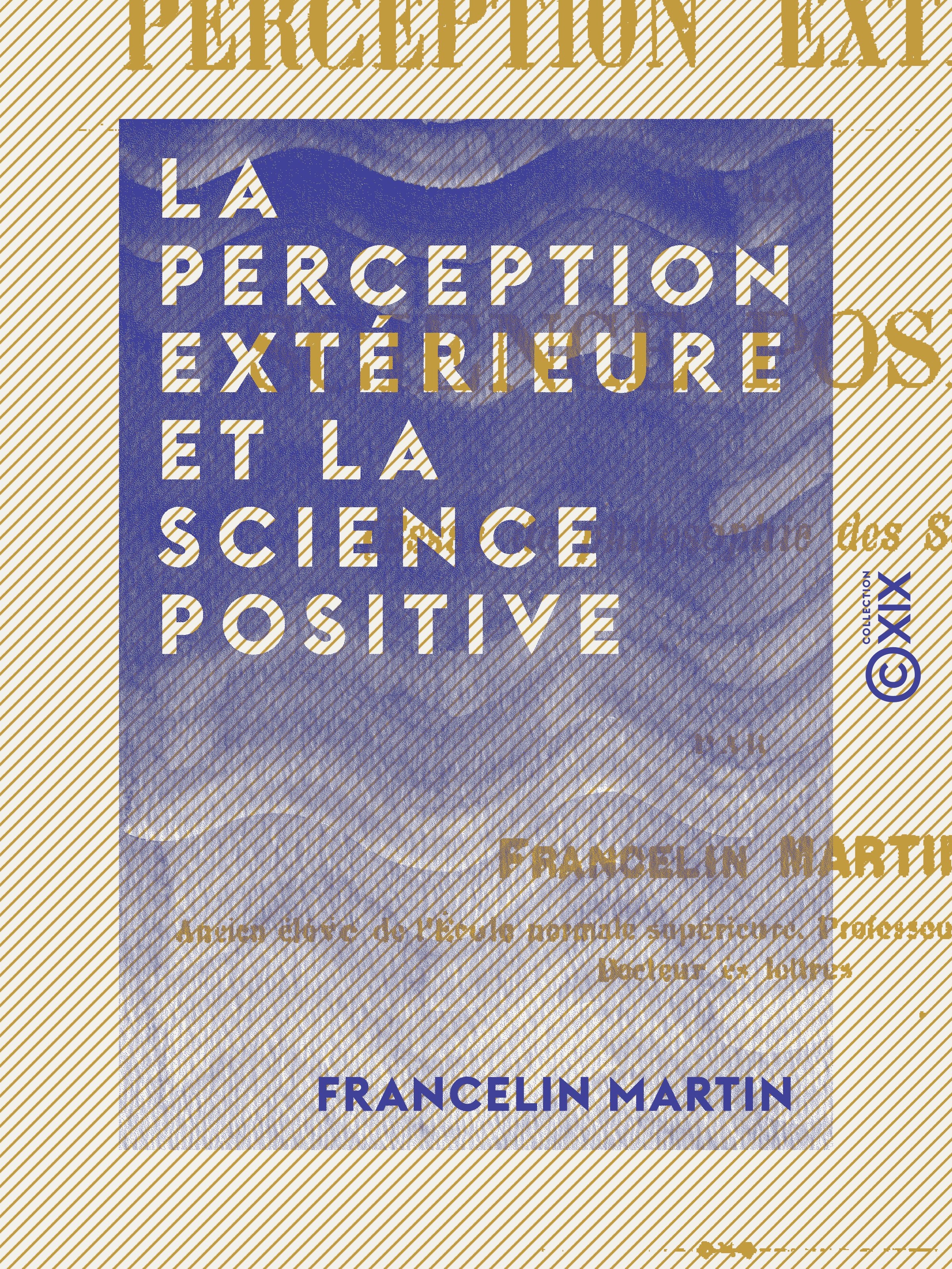 ebook cover of La Perception extérieure et la science positive, by Francelin Martin