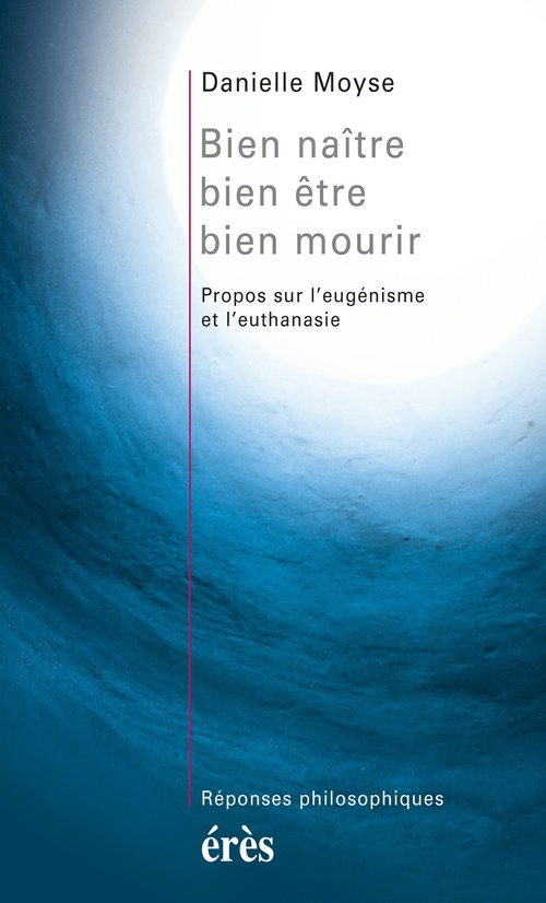 Couverture ebook de Bien naître, bien être, bien mourir, de Danielle Moyse