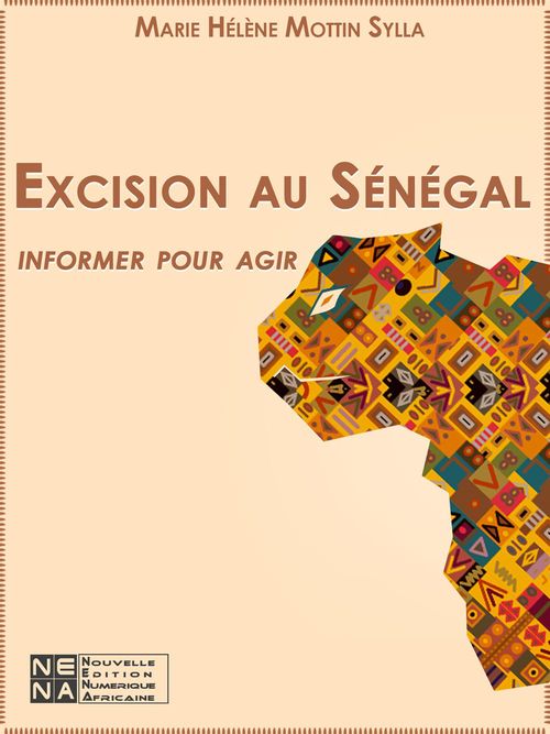 ebook cover of Excision au Sénégal informer pour agir, by Marie Helene Mottin Sylla