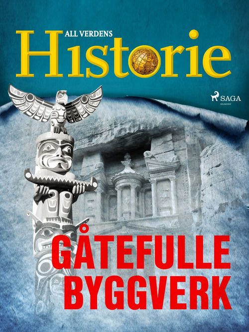 ebook cover of Gåtefulle byggverk, by All Verdens Historie