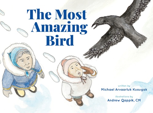 ebook cover of The Most Amazing Bird, by Michael Arvaarluk Kusugak