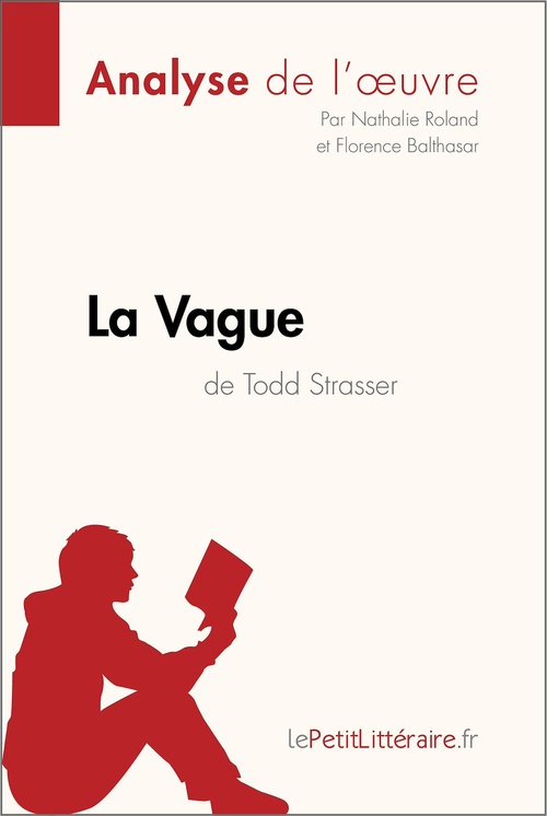 ebook cover of La Vague de Todd Strasser (Analyse de l'oeuvre), by Florence Balthasar, Nathalie Roland