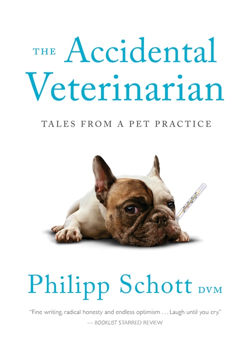 Couverture ebook de The Accidental Veterinarian, de Philipp Dvm Schott
