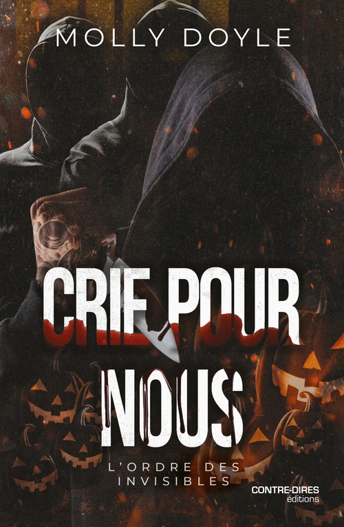 Couverture ebook de Crie pour nous - L'Ordre des Invisibles, de Molly Doyle