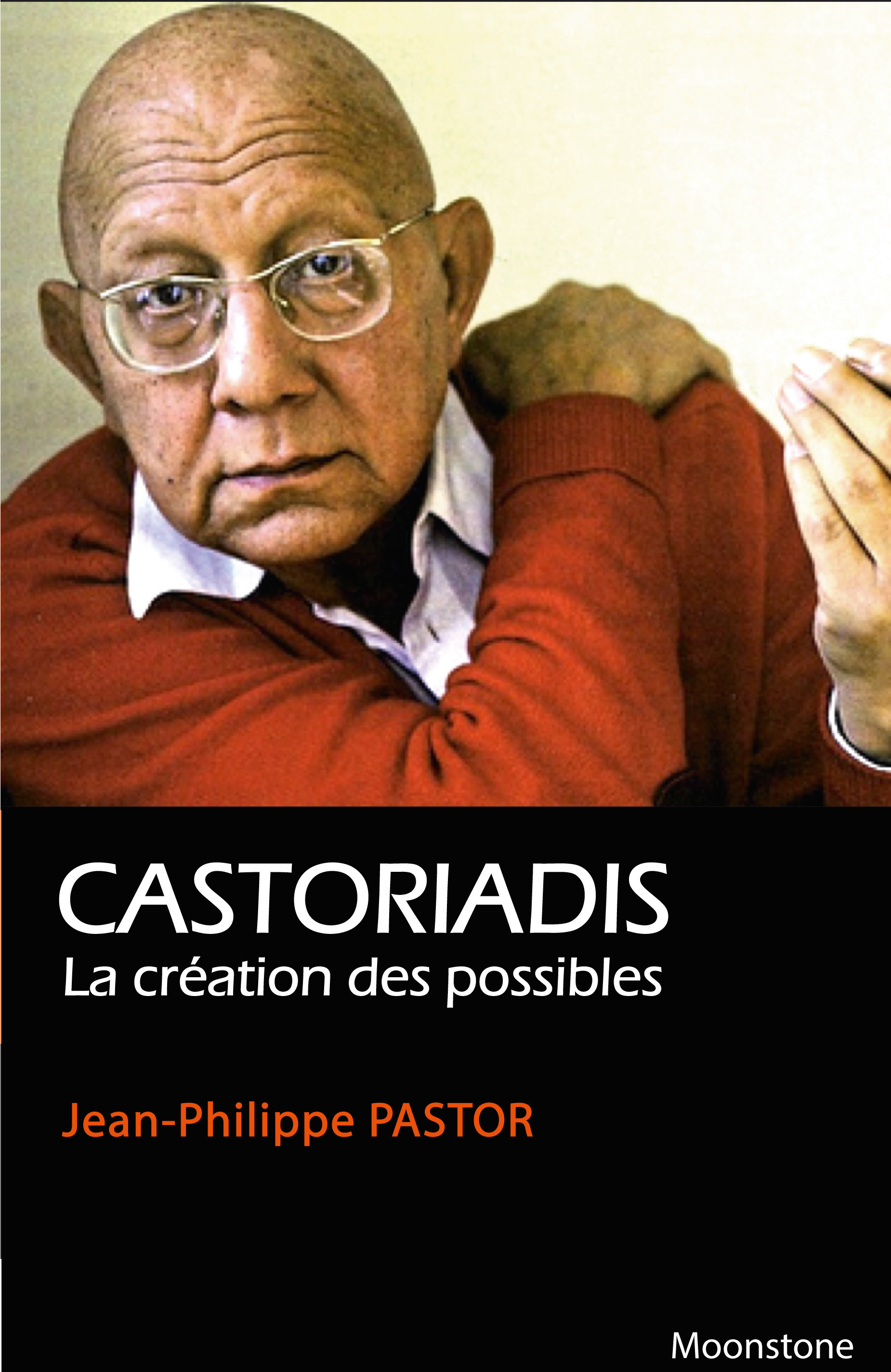 Couverture ebook de Castoriadis, la création des possibles, de Jean-Philippe Pastor