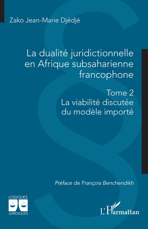 ebook cover of La dualité juridictionnelle en Afrique subsaharienne francophone, by Zako Jean-Marie Djédjé