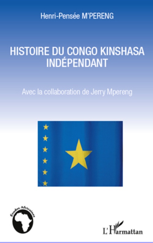 ebook cover of Histoire du Congo Kinshasa indépendant, by Henri-pensée M'pereng, Jerry Mpereng