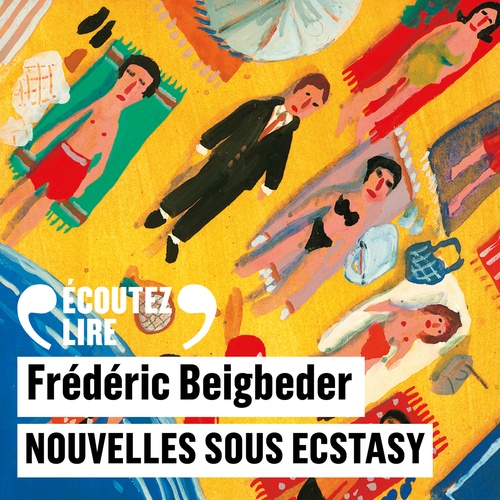 audiobook cover of Nouvelles sous ecstasy, by Frédéric Beigbeder