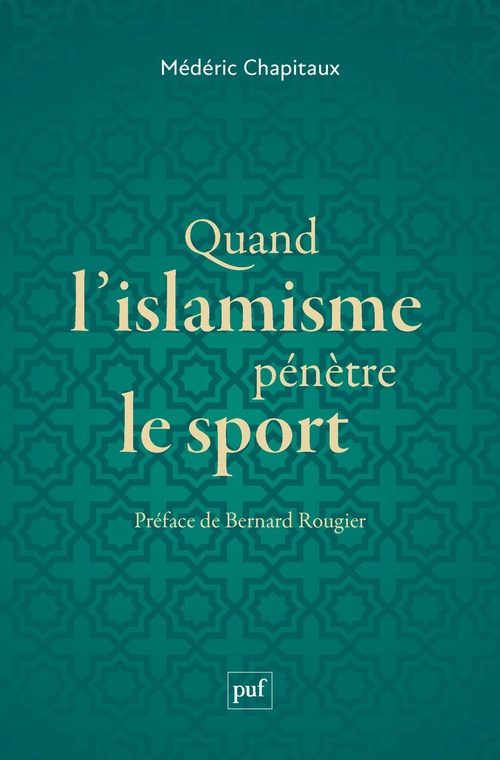 Couverture ebook de Quand l'islamisme pénètre le sport, de Médéric Chapitaux