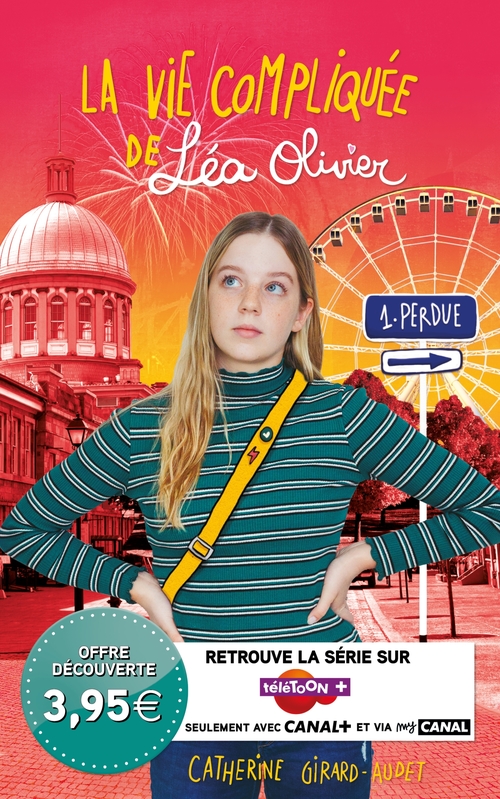ebook cover of La Vie compliquée de Léa Olivier T01 - offre découverte (CANAL +), by Catherine Girard-Audet