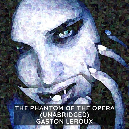 audiobook cover of The Phantom of the Opera ( Unabridged ), by Gaston Leroux