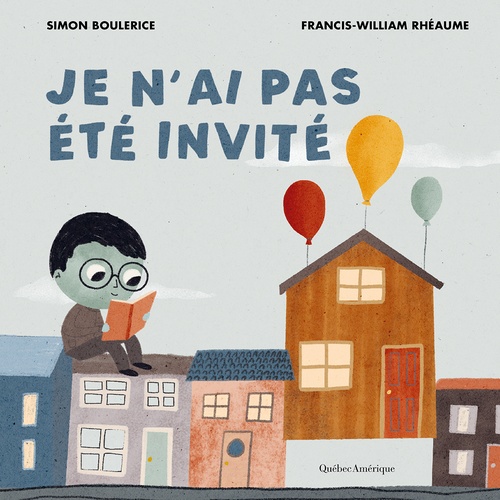 Couverture ebook de Je n´ai pas été invité, de Simon Boulerice