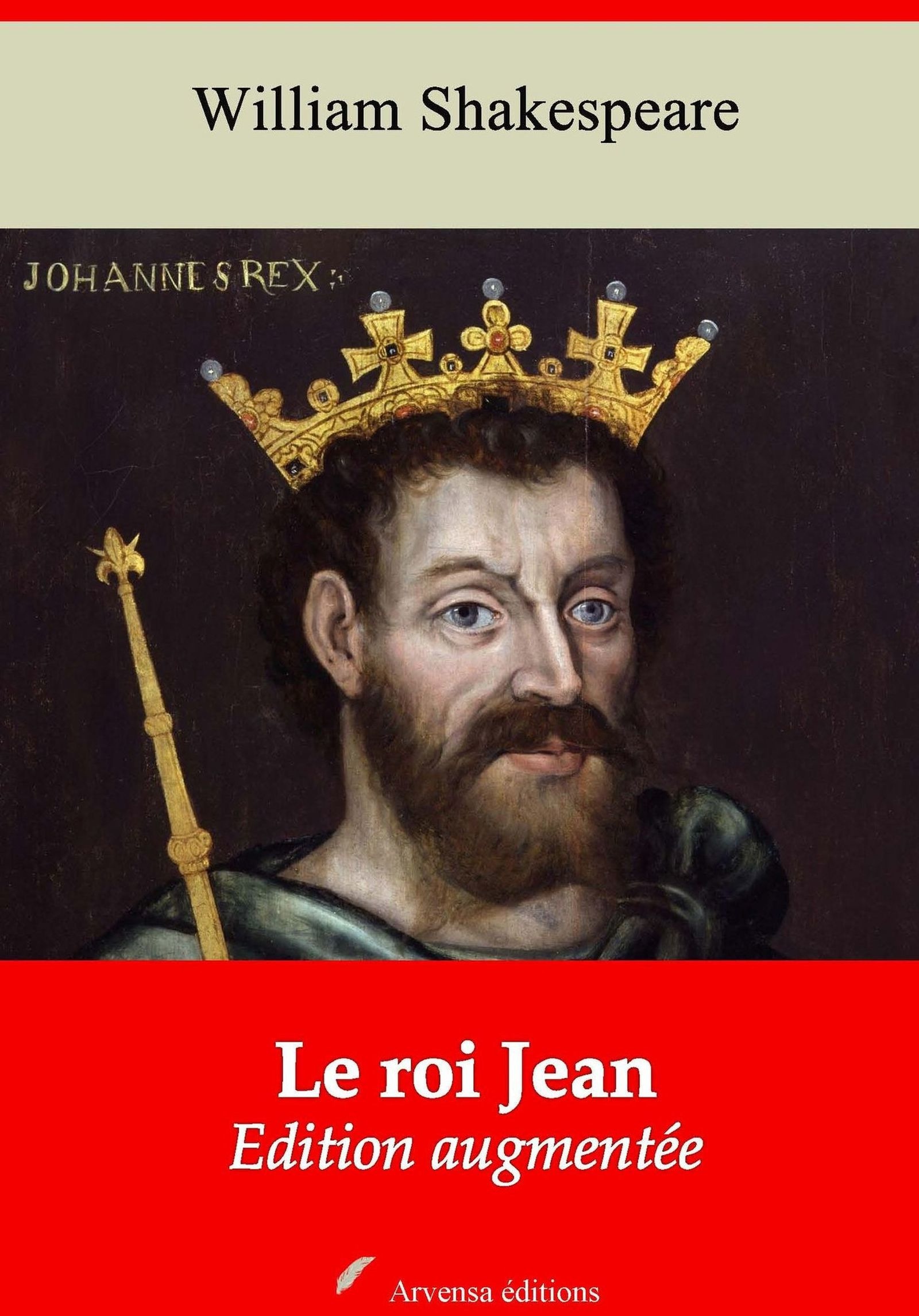 Couverture ebook de Le Roi Jean - suivi d'annexes, de William Shakespeare