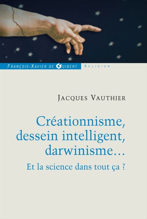 ebook cover of Créationnisme, dessein intelligent, darwinisme..., by Jacques Vauthier