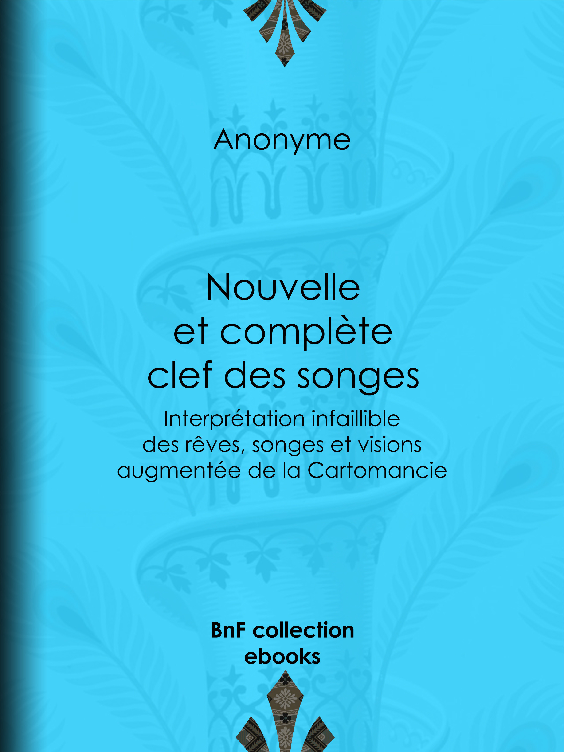 ebook cover of Nouvelle et complète clef des songes, by Anonyme