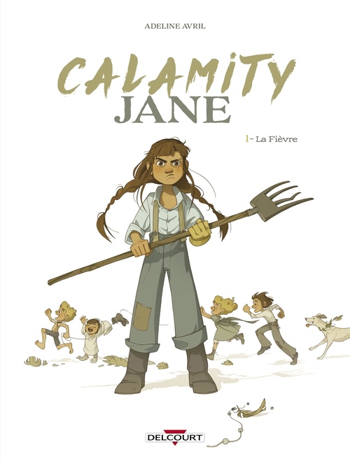 ebook cover of Calamity Jane T01 - La Fièvre, by Adeline Avril