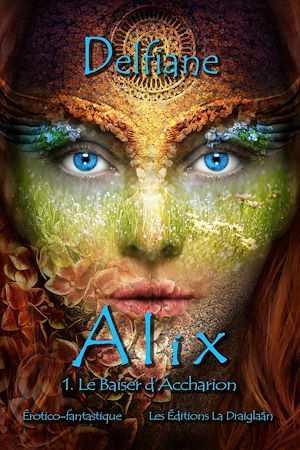 ebook cover of Alix 1. Le Baiser d'Accharion, by Delfiane