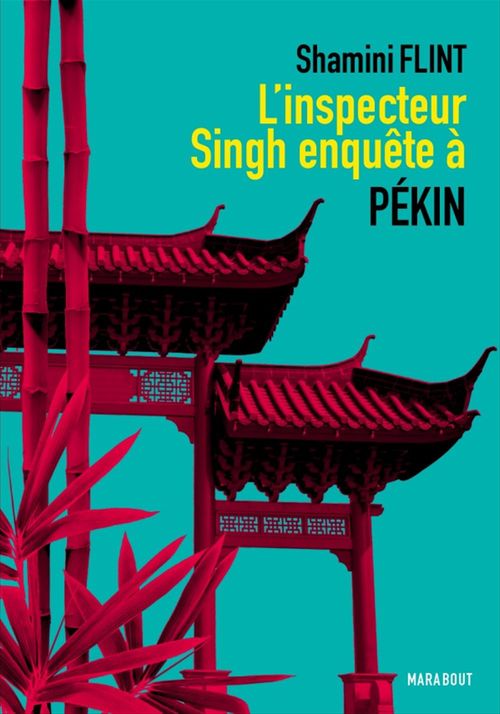 ebook cover of L'Inspecteur Singh enquête à Pékin, by Shamini Flint