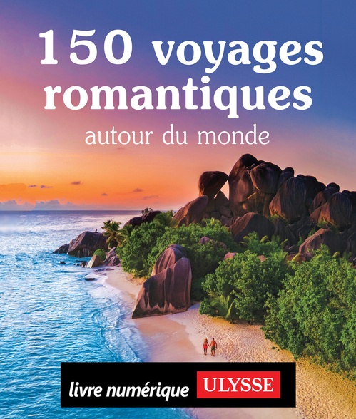ebook cover of 150 voyages romantiques autour du monde, by Collectif Ulysse