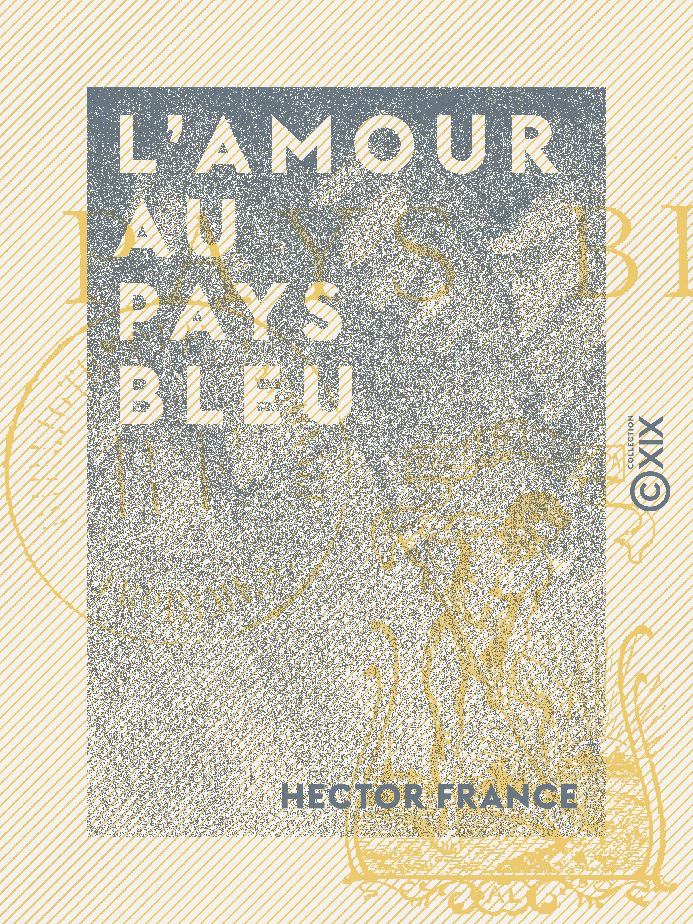 Couverture ebook de L'Amour au Pays bleu, de Hector France
