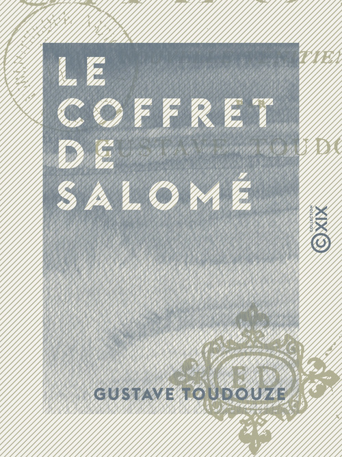 ebook cover of Le Coffret de Salomé - Nouvelle vénitienne, by Gustave Toudouze