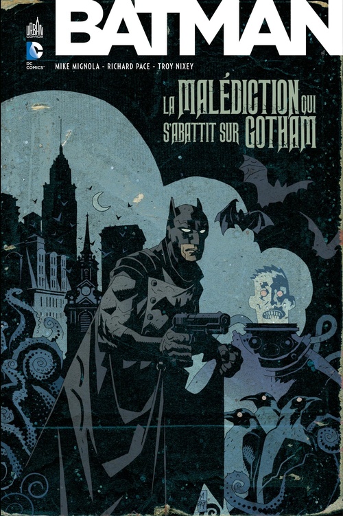Couverture ebook de Batman - La Malédiction qui s'abattit sur Gotham, de Mike Mignola, Troy Nixey