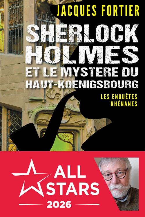Couverture ebook de Sherlock Holmes et le mystère du Haut-Koenigsbourg, de Jacques Fortier