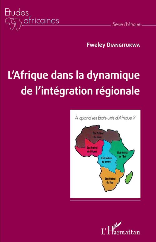 ebook cover of L'Afrique dans la dynamique de l'intégration régionale, by Fweley Diangitukwa
