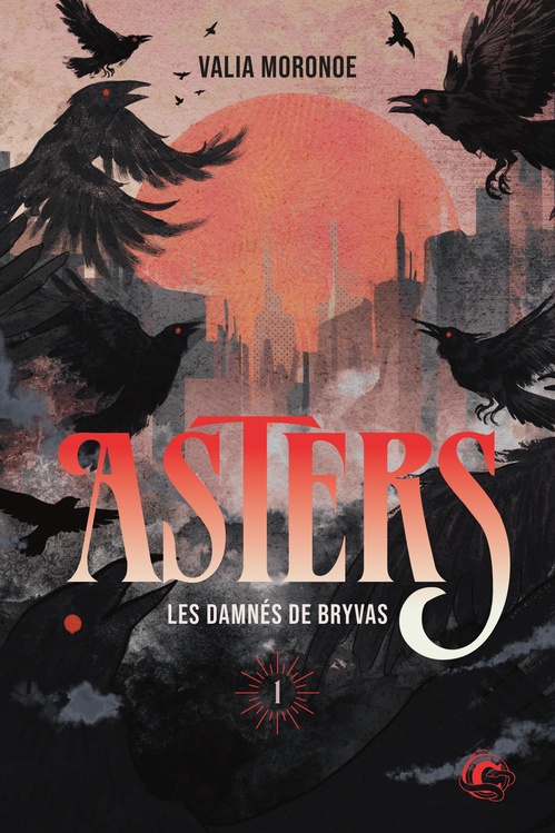 ebook cover of Asters - tome 1 - Les Damnés de Bryvas, by Valia Moronoe
