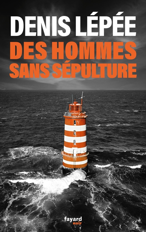 Couverture ebook de Des hommes sans sépulture, de Denis Lépée