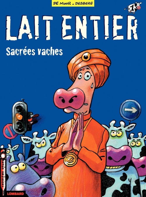 Couverture ebook de Lait entier - Tome 1 - Sacrées Vaches, de Bob De moor, Stephen Desberg
