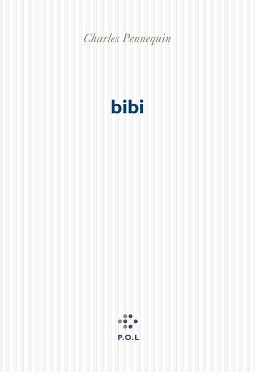 ebook cover of Bibi, by Charles Pennequin