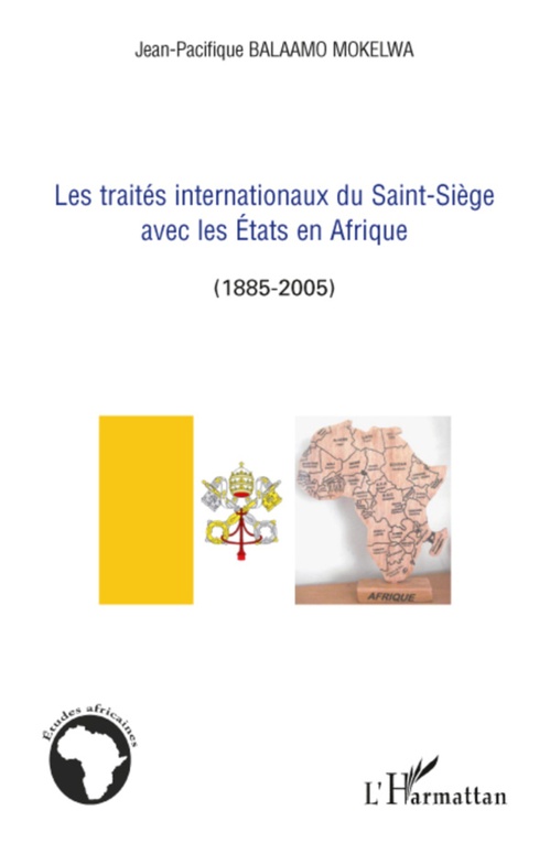 ebook cover of Les traités internationaux du Saint-Siège avec les Etats en Afrique, by Jean-pacifique Balaamo mokelwa