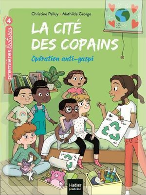 Couverture ebook de La cité des copains - Opération anti-gaspi CE1/CE2 dès 7 ans, de Christine Palluly
