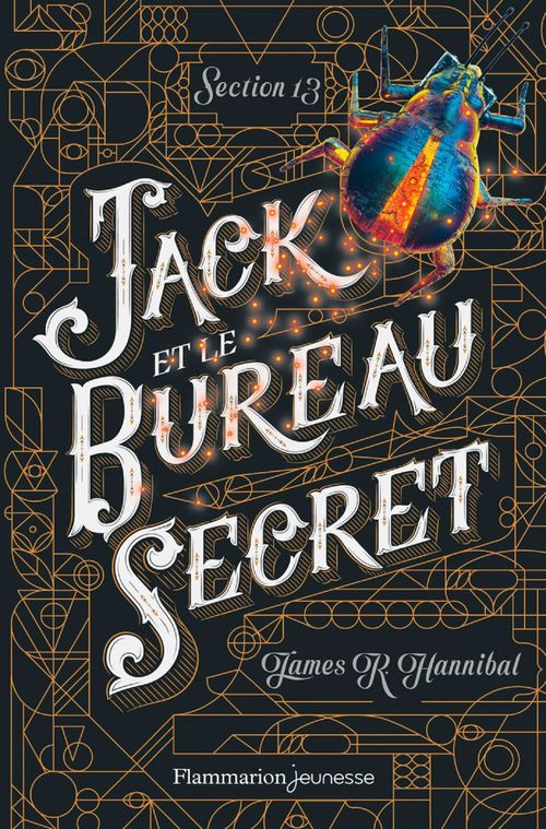 Couverture ebook de Section 13 (Tome 1) - Jack et le Bureau secret, de James r. Hannibal
